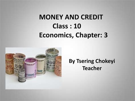 Class:10 Economics Money and credit | PPT