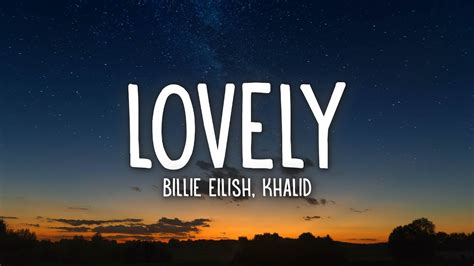 Billie Eilish, Khalid - lovely (Lyrics) - YouTube