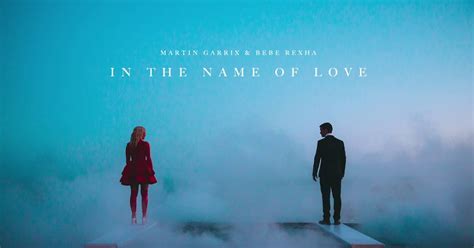 In The Name Of Love Lyrics | Name Of Love Video | Martin Garrix, Bebe Rexha