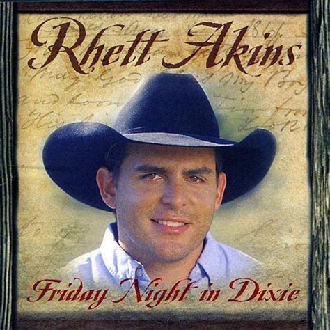 Rhett Akins - Friday Night in Dixie Lyrics and Tracklist | Genius