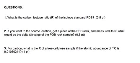 Solved QUESTIONS: 1. What is the carbon isotope ratio (R) of | Chegg.com