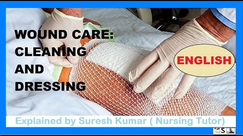 WOUND CARE : A PRACTICAL PROCEDURE / WOUND CLEANING AND DRESSING ...