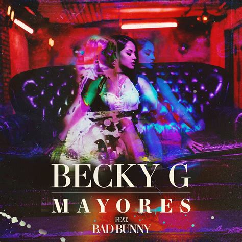 Mayores — Becky G | Last.fm