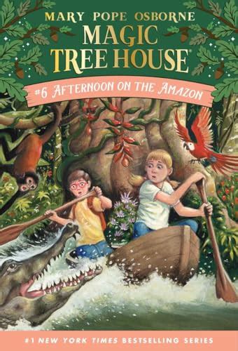 Afternoon on the Amazon (Magic Tree House, No. 6) - Mary Pope Osborne ...