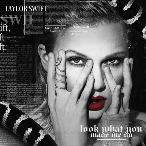 Taylor Swift - Look What You Made Me Do by Flavs9701 on DeviantArt