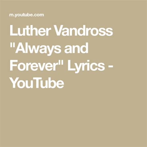 Luther Vandross "Always and Forever" Lyrics - YouTube | Luther vandross, Lyrics, Always and forever