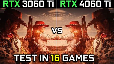 RTX 3060 Ti vs RTX 4060 Ti | Test in 16 Games | 1080p - 1440p | Which ...