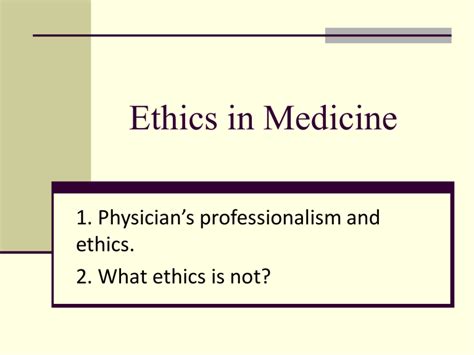 Ethics in Medicine