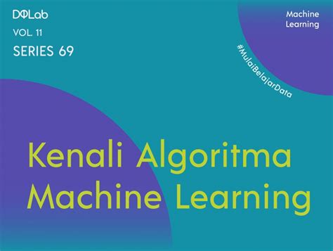 Kenali 3 Algoritma Machine Learning yang Populer di Dunia Da...