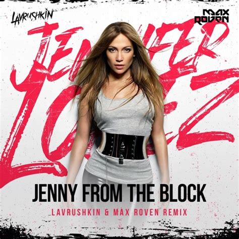 Stream Jennifer Lopez - Jenny from the Block (Lavrushkin & Max Roven Radio mix) by Max Roven ...