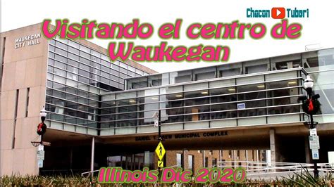 Downtown Waukegan Illinois 2020 - YouTube