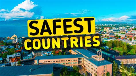 top 10 safe countries in the world 2023 / the safest country in the ...