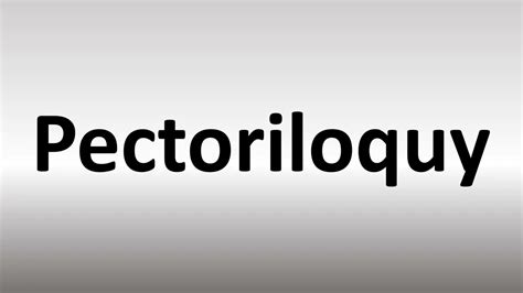 How to Pronounce Pectoriloquy - YouTube