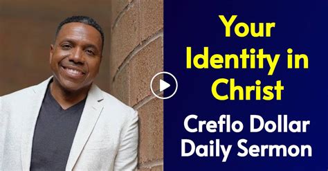 Watch Creflo Dollar Daily Sermon - Your Identity in Christ