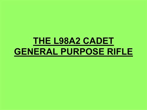 L98A2 Cadet GP Rifle SAA