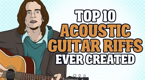 Top 10 Acoustic Guitar Riffs Ever Created – Rock Pasta