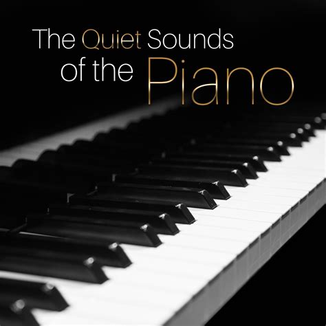 ‎The Quiet Sounds of the Piano: Easy Listening to Wake Up Happy, Coffee & Tea Break, Relaxing ...