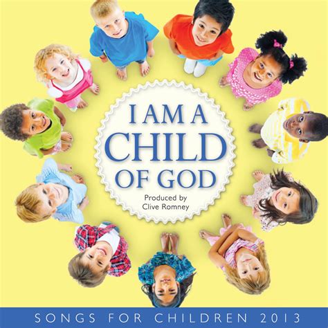 ‎I Am a Child of God: Songs for Children 2013 by Clive Romney on iTunes