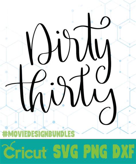 DIRTY THIRTY QUOTES SVG, PNG, DXF CRICUT - Movie Design Bundles