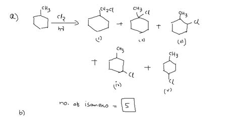 SOLVED: a) How many monochlorination products can be obtained from the radical chlorination of ...