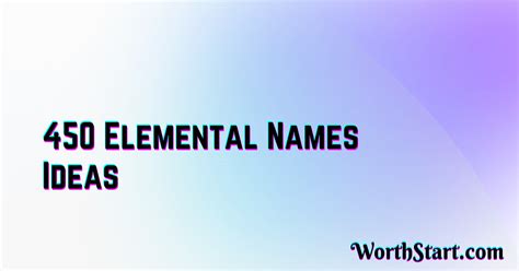 450 Catchy Elemental Names That You Will Like