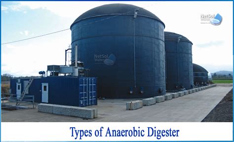 What are the different types of anaerobic digester - Netsol Water