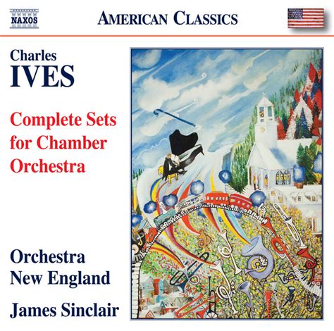 Ives: Complete Sets for Chamber Orchestra - Album by Charles Ives | Spotify