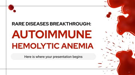 Breakthrough: Autoimmune Hemolytic Anemia | Google Slides