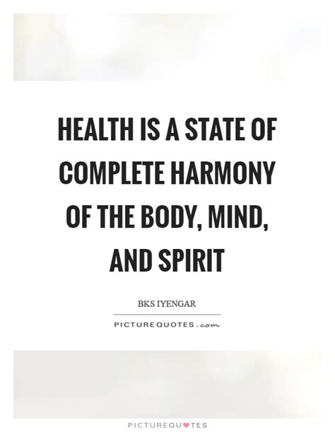 Health is a state of complete harmony of the body, mind, and... | Picture Quotes