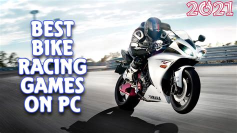 10 Best Bike Racing Games For PC 2021 - YouTube