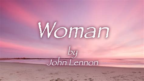 WOMAN - John Lennon - Lyrics | 和訳ジョンレノン「ウーマン」1981 Acordes - Chordify