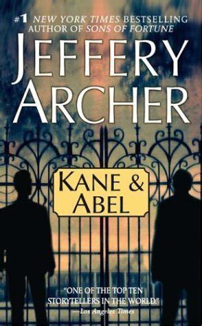 Kane & Abel (Kane & Abel, #1) by Jeffrey Archer | Goodreads