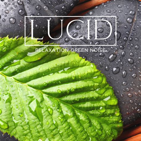 Lucid Relaxation Green Noise – 852 Hz Soft Nature Sounds (Gentle Rain ...