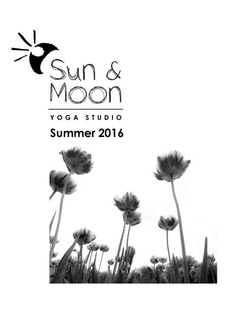 Sun & Moon Yoga Studio Newsletter Summer 2016 by Sun And Moon Yoga Studio - Issuu