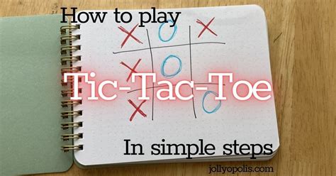 How to Play Tic-Tac-Toe: The Classic Strategy Game - jollyopolis