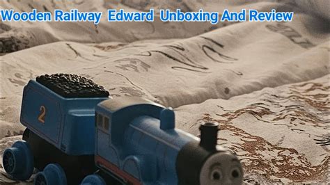 Wooden Railway Edward Unboxing and Review - YouTube