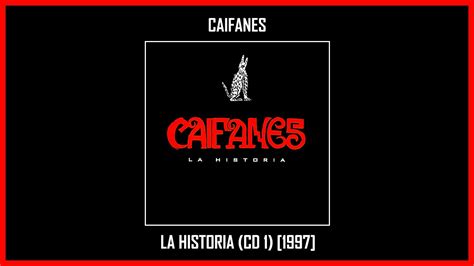 Caifanes La Historia (CD 1) [Album Completo] (Track at Once) - YouTube