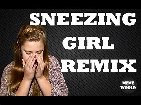 Sneezing Girl Meme Remix - YouTube