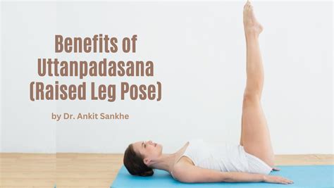 Benefits of Uttanpadasana (Raised Leg Pose) and How to Do it By Dr. Ankit Sankhe - First Plus ...