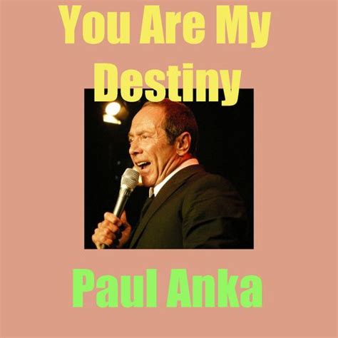 You Are My Destiny (EP) de Paul Anka : Napster