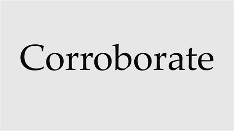 How to Pronounce Corroborate - YouTube