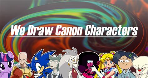 We Draw Canon Characters!