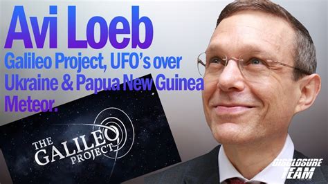 Avi Loeb - The Galileo Project, UFO's over Ukraine & Papua New Guinea ...