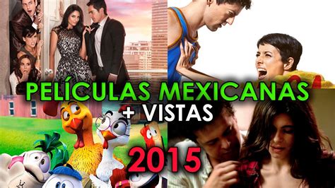 LAS 10 PELICULAS MEXICANAS MAS VISTAS 2015 | MAS TAQUIL... | Doovi