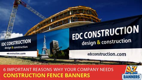 6 Important Reasons Your Company Needs Construction Fence Banners