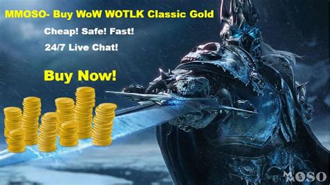 MMOSO WotLK Gold – Buy WoW WOTLK Classic Gold, Cheap! Safe! Fast!