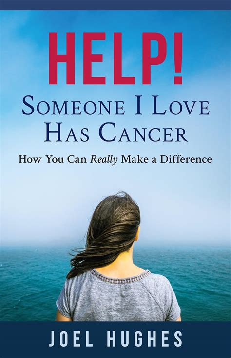 Amazon.com: HELP! Someone I Love Has Cancer: How You Can Really Make a ...