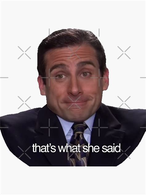 "That’s What She Said - Michael Scott" Sticker for Sale by ayascorner | Redbubble