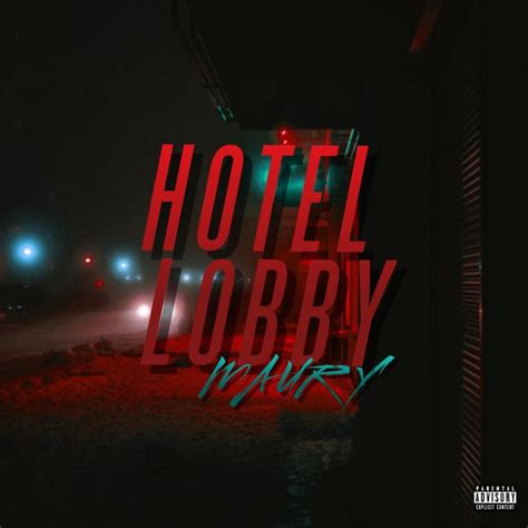 Maury – Hotel Lobby Lyrics | Genius Lyrics