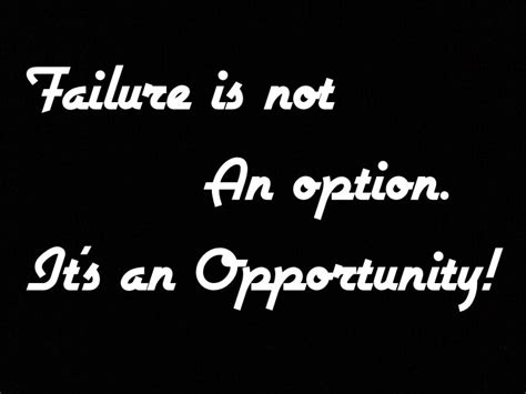 Failure Is Not An Option Quotes. QuotesGram